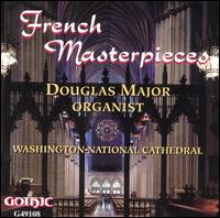 French Masterpieces - Douglas Major (organ)