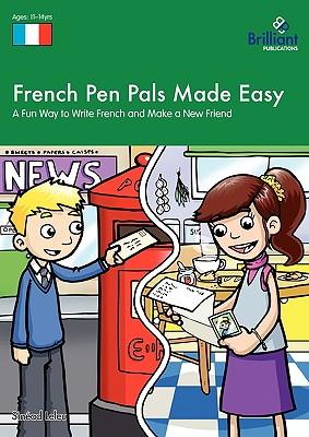 French Pen Pals Made Easy (11-14 Yr Olds) - A Fun Way to Write French and Make a New Friend - Leleu, Sinad