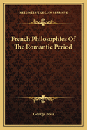 French Philosophies Of The Romantic Period