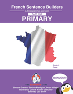 French Primary Sentence Builders: A lexicogrammar approach
