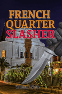 French Quarter Slasher: There's a Cop Killer on the Loose in the Big Easy.