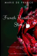 French Romance Story: From the Lays of Marie de France