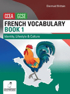 French Vocabulary Book One for CCEA GCSE: Identity, Lifestyle and Culture