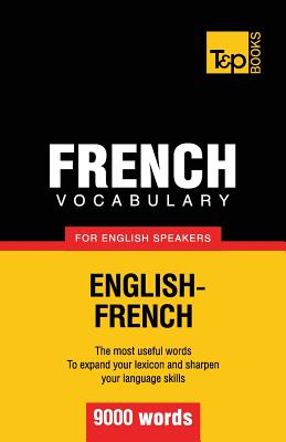 French vocabulary for English speakers - 9000 words - Taranov, Andrey