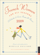 French Women for All Seasons: 2009 Engagement Calendar - Guiliano, Mireille