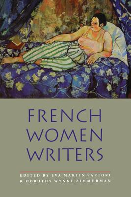 French Women Writers - Sartori, Eva Martin (Editor), and Zimmerman, Dorothy Wynne (Editor)