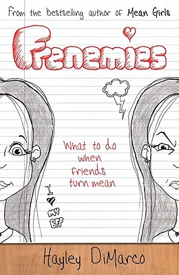 Frenemies: What to Do When Friends Turn Mean - DiMarco, Hayley