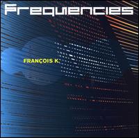 Frequencies - Franois K