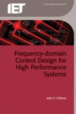 Frequency-Domain Control Design for High-Performance Systems - O'Brien, John, PhD