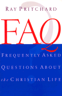 Frequently Asked Questions about the Christian Life