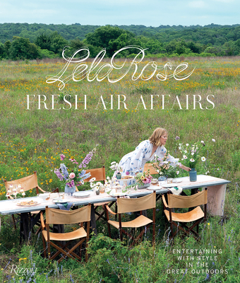 Fresh Air Affairs: Entertaining with Style in the Great Outdoors - Rose, Lela