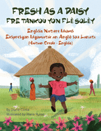 Fresh as a Daisy - English Nature Idioms (Haitian Creole-English): Fre Tankou Yon Fl? Sol?y