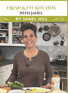 Fresh & Fit Kitchen with Janel