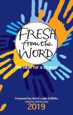 Fresh from the Word 2019: the Bible for a change - Eddy, Nathan