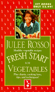 Fresh Start for Vegetables - Rosso, Julee