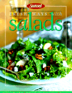 Fresh Ways with Salads - Sunset Books (Creator)