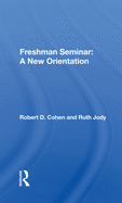Freshman Seminar: A New Orientation