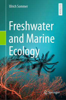 Freshwater and Marine Ecology - Sommer, Ulrich