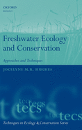 Freshwater Ecology and Conservation: Approaches and Techniques