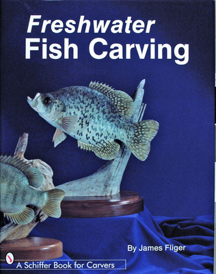 Freshwater Fish Carving - Fliger, James