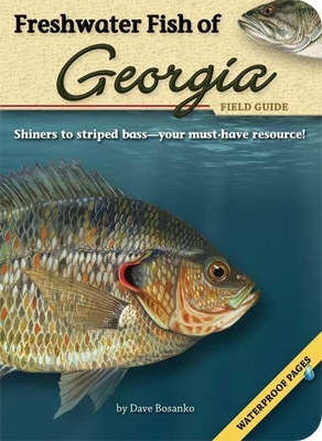 Freshwater Fish of Georgia Field Guide - Bosanko, Dave