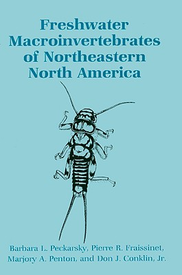 Freshwater Macroinvertebrates of Northeastern North America - Peckarsky, Barbara L, and Fraissinet, Pierre R, and Penton, Marjory