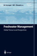 Freshwater Management: Global Versus Local Perspectives