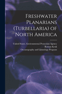 Freshwater Planarians (Turbellaria) of North America