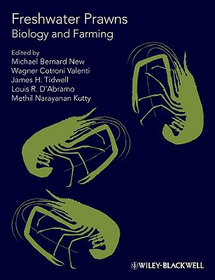 Freshwater Prawns: Biology and Farming - New, Michael Bernard (Editor), and Valenti, Wagner Cotroni (Editor), and Tidwell, James H (Editor)