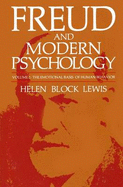 Freud and Modern Psychology: The Emotional Basis of Human Behavior