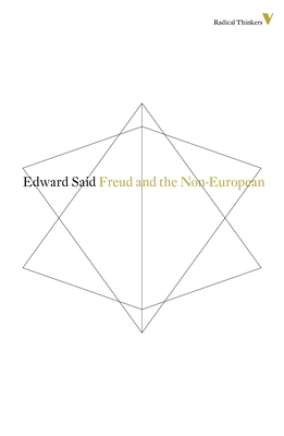 Freud And The Non-European - Said, Edward W, and Bollas, Christopher (Introduction by), and Rose, Jacqueline (Afterword by)