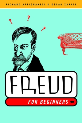 Freud for Beginners - Appignanesi, Richard, and Zarate, Oscar