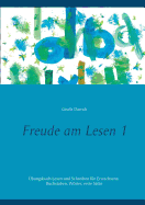 Freude am Lesen 1: ?bungsbuch Lesen und Schreiben f?r Erwachsene. Buchstaben, Wrter, erste S?tze