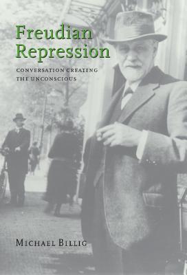 Freudian Repression - Billig, Michael, Prof.
