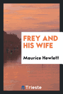 Frey and His Wife