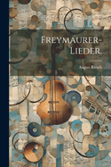 Freymaurer-Lieder.