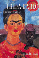Frida Kahlo: A Modern Master - Hardin, Terri
