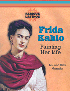 Frida Kahlo: Painting Her Life