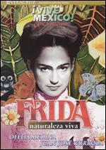 Frida: Naturaleza Viva