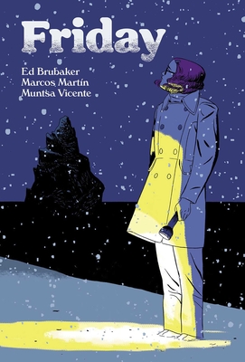 Friday Book Two: On a Cold Winter's Night - Brubaker, Ed, and Martin, Marcos