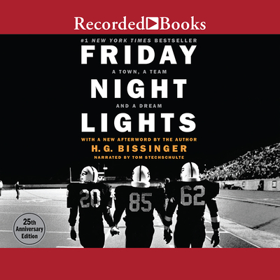 Friday Night Lights: A Town, a Team, and a Dream - Stechschulte, Tom (Narrator)