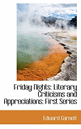 Friday Nights: Literary Criticisms and Appreciations: First Series