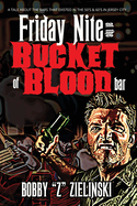 Friday Nite at the Bucket of Blood