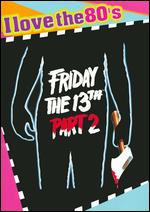 Friday the 13th, Part 2 [I Love the 80's Edition] - Steve Miner