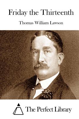 Friday the Thirteenth - The Perfect Library (Editor), and Lawson, Thomas William