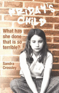 Friday's Child: What Has She Done That is So Terrible?