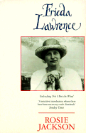 Frieda Lawrence: Including "Not I But the Wind" by Frieda Lawrence