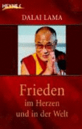 Frieden Im Herzen Und in Der Welt - Dalai Lama; Holzer, Ulrike; Molitor, Juliane; Klell, Manfred; Spitz, Christof