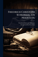 Friedrich Christoph Schlosser, Ein Nekrolog
