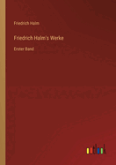Friedrich Halm's Werke: Erster Band